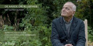 Bijeenkomst: “De aarde die ik liefheb” – Satish Kumar